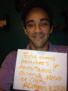 Movimiento Todos Necesitamos Jesucristo,Romanos 3:23-24 dice: 
"...por cuanto todos pecaron y no alcanzan la gloria de Dios, siendo justificados gratuitamente por su gracia por medio de la redención que es en Cristo Jesús."