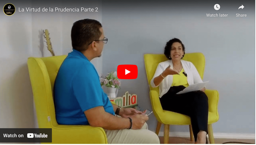 La Virtud de la Prudencia Parte&nbsp;2