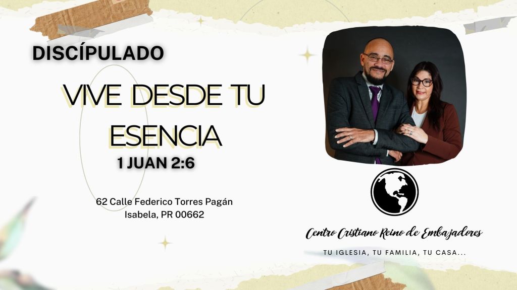 discipulado cristiano, esencia en Cristo, 1 Juan 2:6, formación espiritual, iglesia en Isabela.