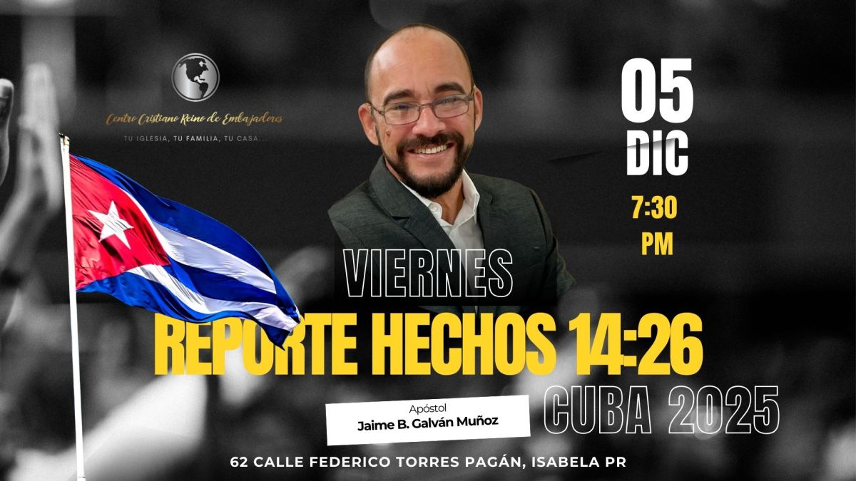 Reporte Hechos 14:26 – Cuba&nbsp;2025