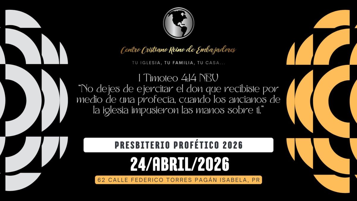 Presbiterio Profético 2026: Ministraciones, Imparticiones y Palabras&nbsp;Proféticas